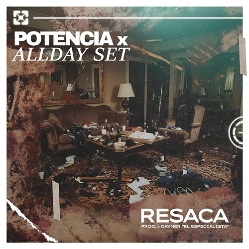 Resaca Potencia, AllDay Set, Dayner “El Especialista”