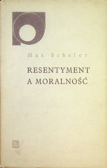Resentyment a moralność Scheler Max
