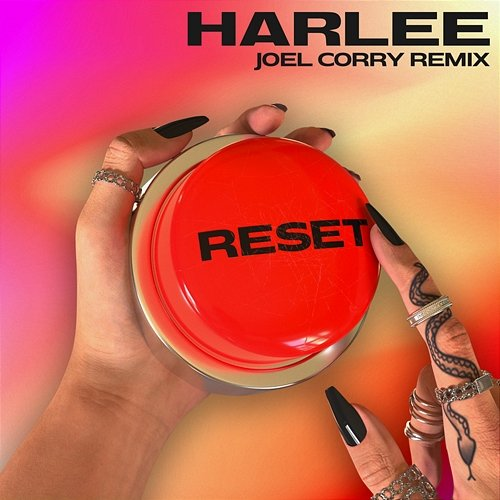 Reset Harlee, Joel Corry