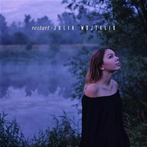 Restart Julia Wojtalik