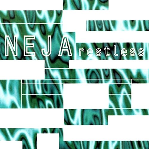 Restless Neja