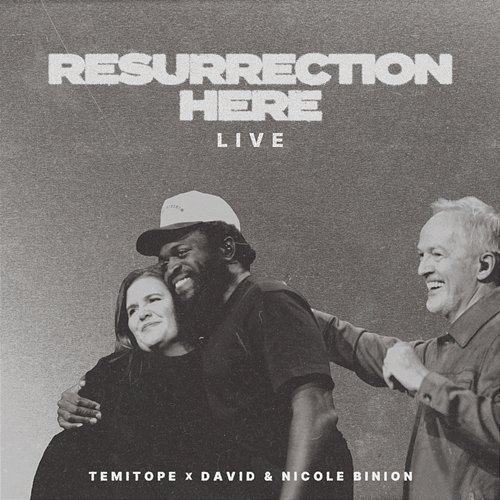 RESURRECTION HERE TEMITOPE, David & Nicole Binion