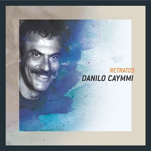 Retratos Danilo Caymmi