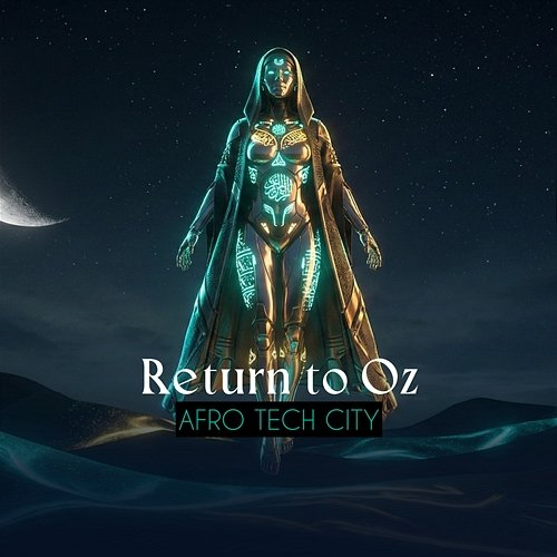 Return to Oz Afro Tech City
