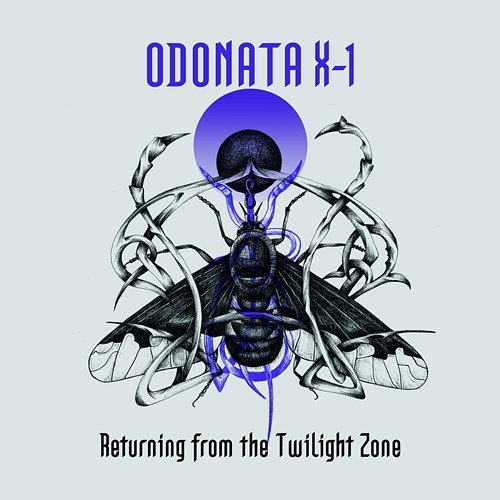 Returning From the Twilight Zone ODONATA X-1
