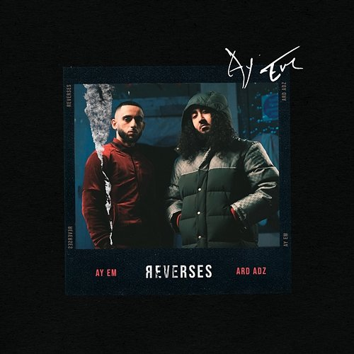 Reverses Ay Em feat. Ard Adz