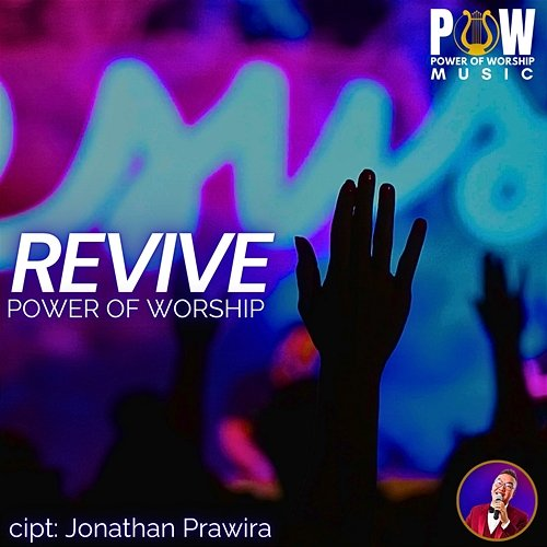 Revive Jonathan Prawira, Power Of Worship