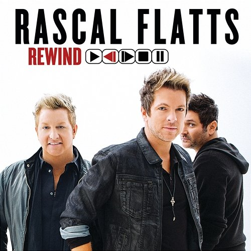 Rewind Rascal Flatts