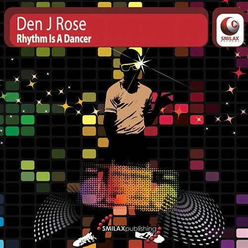 Rhythm Is a Dancer Den J Rose