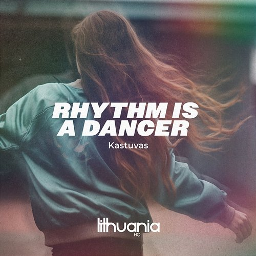 Rhythm is a Dancer Kastuvas