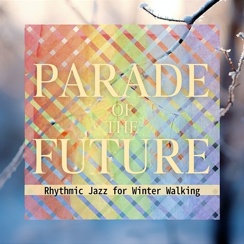 Rhythmic Jazz for Winter Walking Parade of the Future
