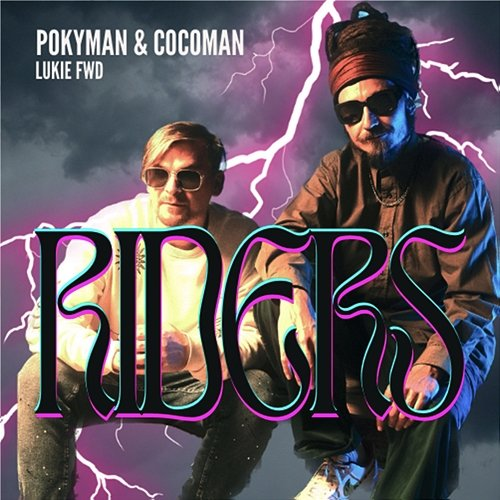 Riders Pokyman, Cocoman, Lukie FWD