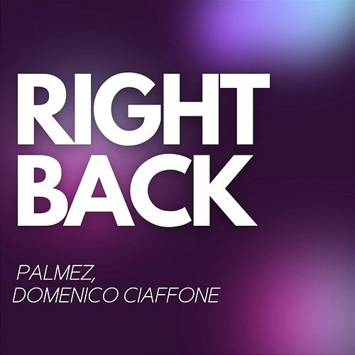 Right Back Palmez, Domenico Ciaffone