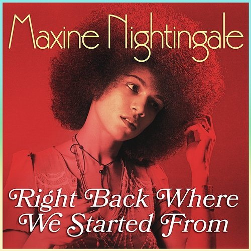 Right Back Where We Started from Maxine Nightingale