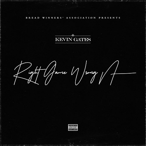 Right Game Wrong Nigga Kevin Gates