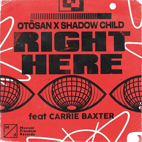 Right Here Otosan x Shadow Child feat. Carrie Baxter