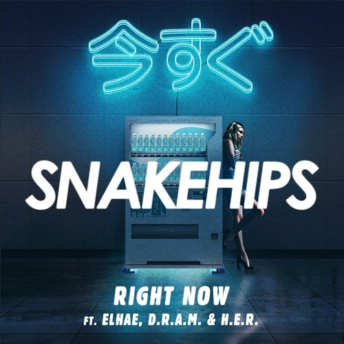Right Now D.R.A.M., Snakehips feat. ELHAE, H.E.R.