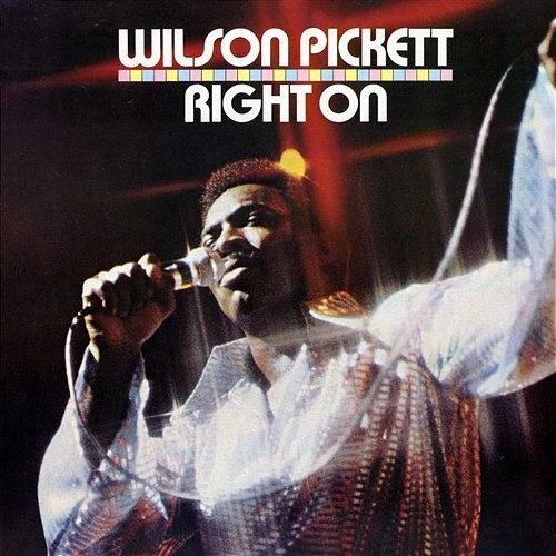 Right On Wilson Pickett