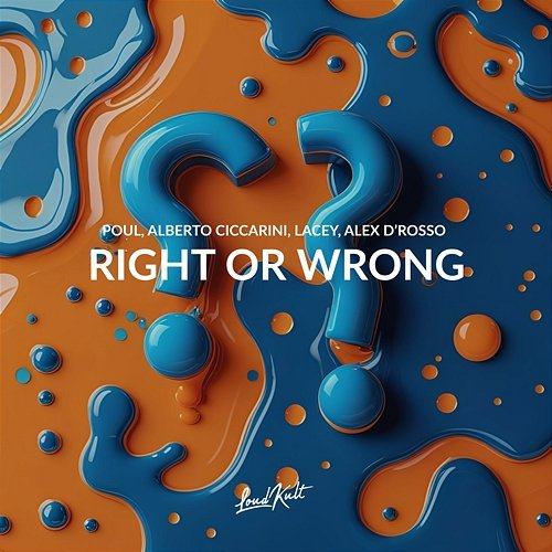 Right or Wrong Poul, Alberto Ciccarini, Lacey, Alex D’Rosso