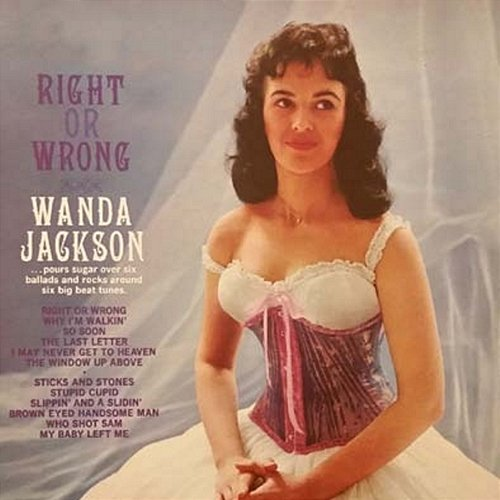 Right or Wrong Wanda Jackson