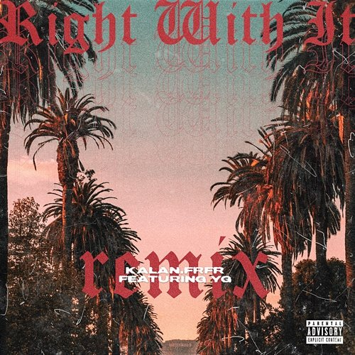 Right Wit It Kalan.FrFr feat. YG