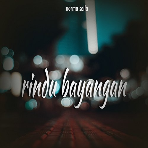 Rindu Bayangan Norma Sella