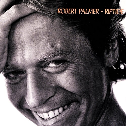 Riptide Robert Palmer