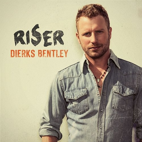 RISER Dierks Bentley