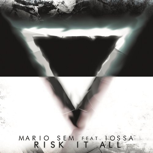 Risk It All Mario Sem feat. Lossa, Iossa