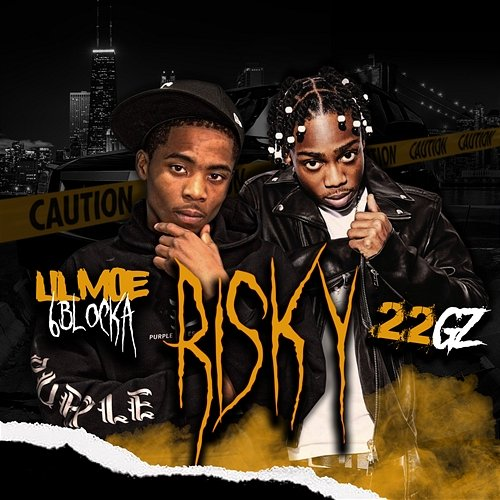 Risky Lil Moe 6Blocka, 22Gz