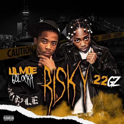 Risky Lil Moe 6Blocka, 22Gz