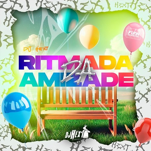 RITMADA DA AMIZADE DJ HexT & Funk Universitário