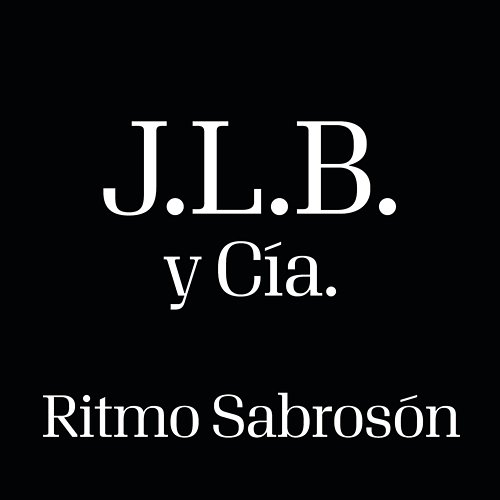 Ritmo Sabrosón J.L.B. Y Cía