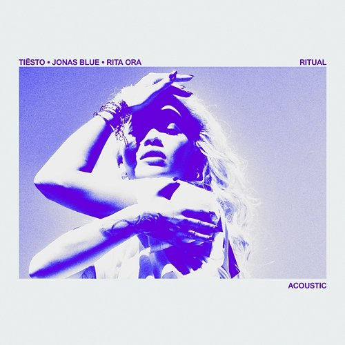 Ritual Tiësto, Jonas Blue, Rita Ora