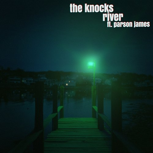 River The Knocks feat. Parson James
