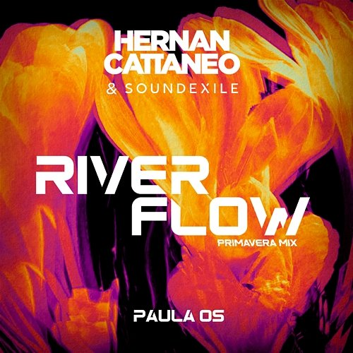 River Flow Soundexile & Paula OS, Hernan Cattaneo