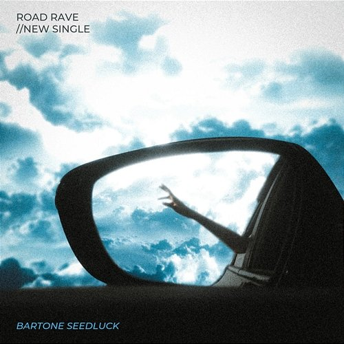 Road rave Bartone Seedluck