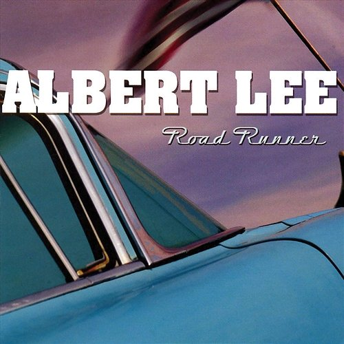 Road Runner Albert Lee