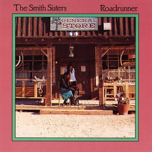 Roadrunner The Smith Sisters