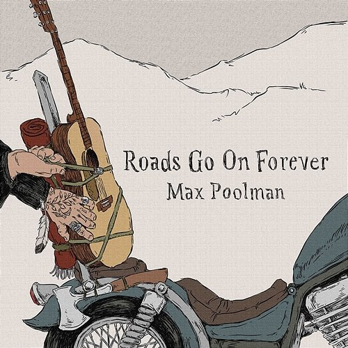 Roads Go On Forever Max Poolman