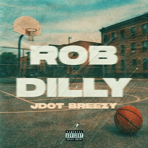 Rob Dilly JDot Breezy