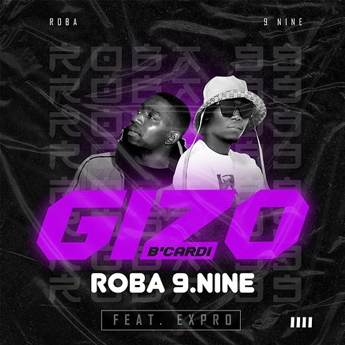 Roba 9 Nine Gizo B'Cardi feat. Expro