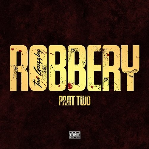 Robbery Part Two Tee Grizzley