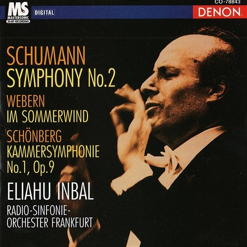 Robert Schumann: Symphony No. 2 Eliahu Inbal, Radio-Sinfonie Orchester Frankfurt, Robert Schumann