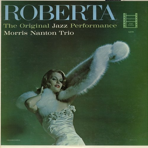 Roberta: the Original Jazz Performance Morris Nanton Trio