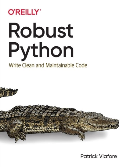 Robust Python Patrick Viafore