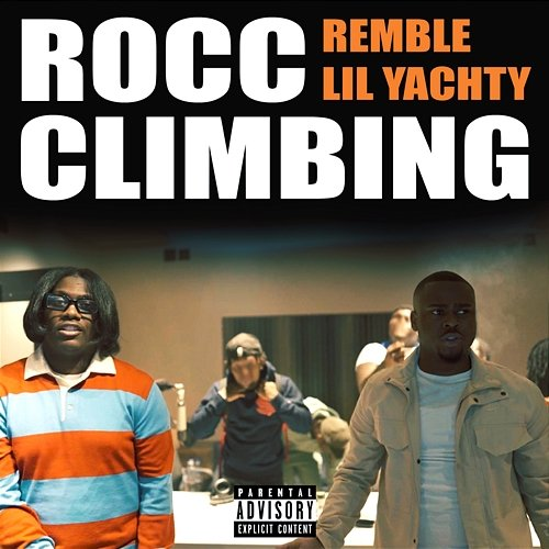 Rocc Climbing Remble feat. Lil Yachty