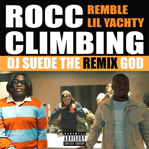 Rocc Climbing Remble feat. Lil Yachty