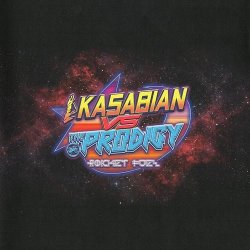 ROCKET FUEL Kasabian, The Prodigy