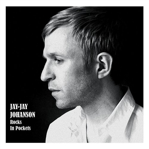 Rocks In Pockets Jay-Jay Johanson